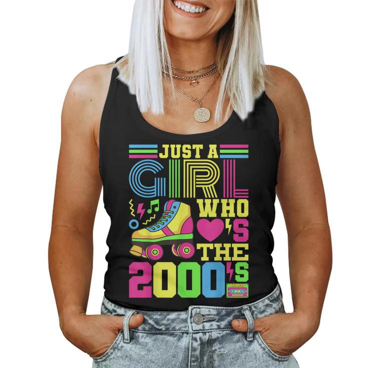 Just A Girl Who Loves The 2000'S Party Outfit 2000'S Costume Women Tank Top