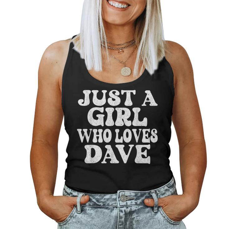 Just A Girl Who Loves Dave Cute Women Tank Top