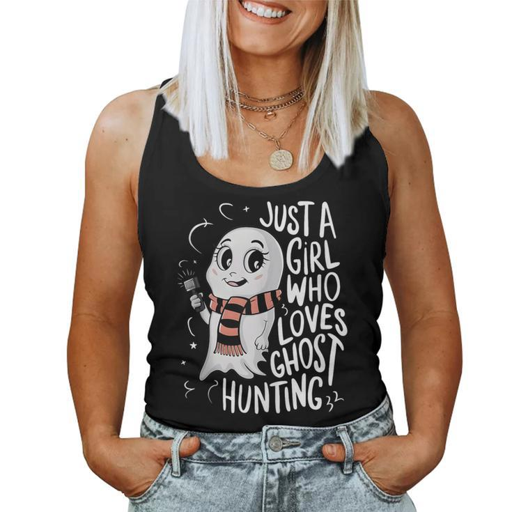 Just A Girl Who Loves Ghost Hunting Ghost Hunter Women Women Tank Top