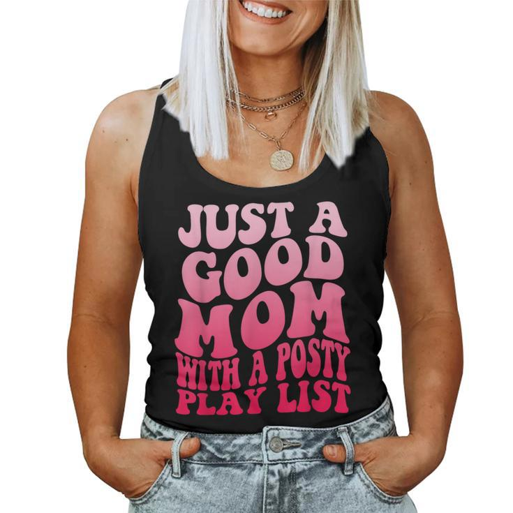Just A Good Mom With A Posty Play List Groovy Saying Women Tank Top