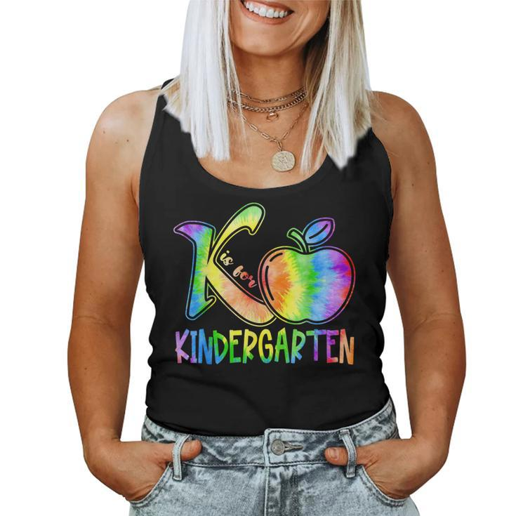 K Is For Kindergarten Teacher Tie Dye Back To School Kinder Women Tank Top