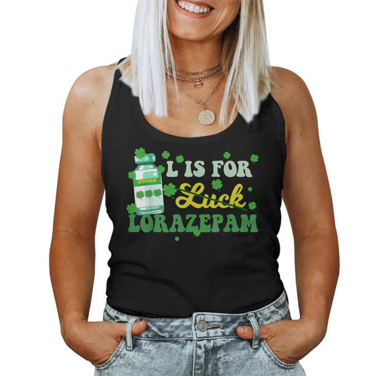L Is For Luck Lorazepam St Patrick's Day Nurse Pharmacist Women Tank Top