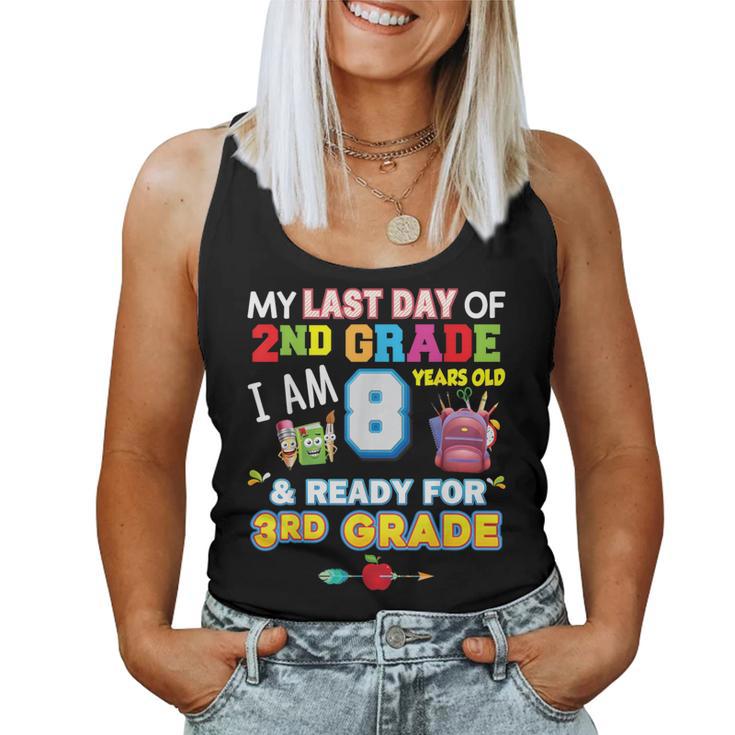 My Last Day Of 2Nd Grade I'm 8 Years Old And Ready For 3Rd Women Tank Top