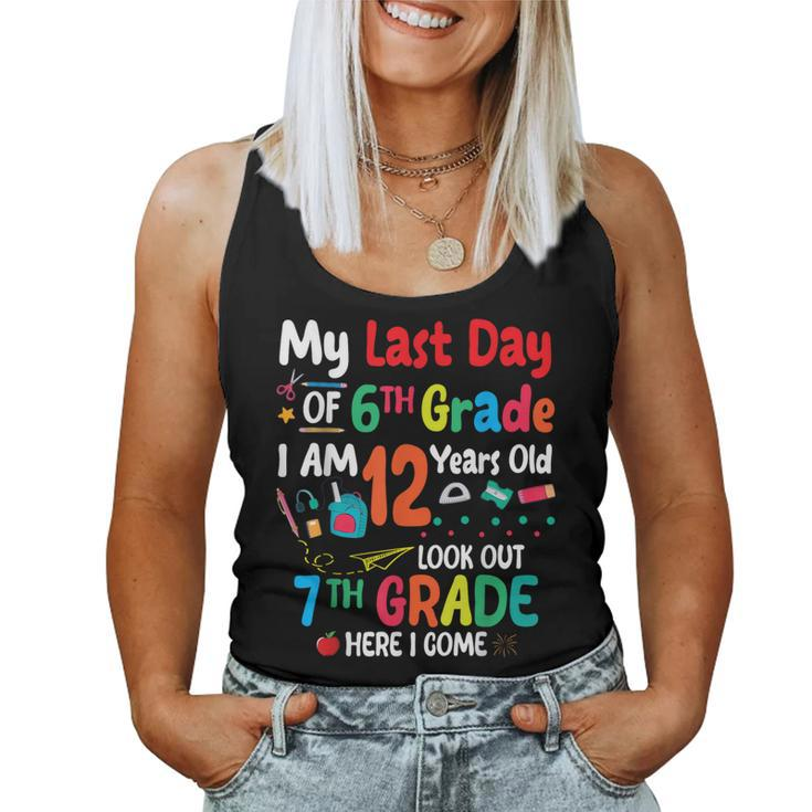 My Last Day Of 6Th Grade I'm 12 Years Old Look Out 7Th Grade Women Tank Top