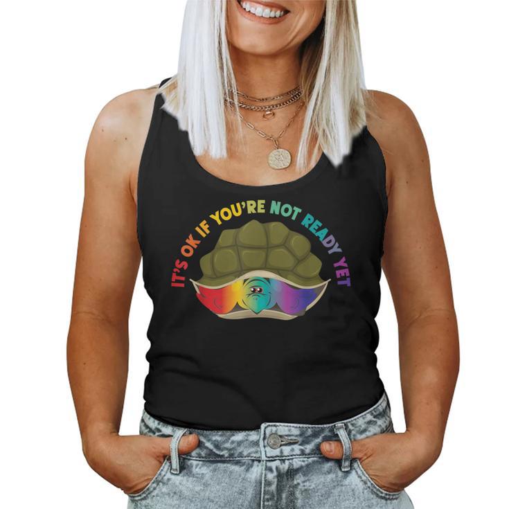 Lgbt Pride Rainbow It's Ok If You're Not Ready Yet Women Tank Top