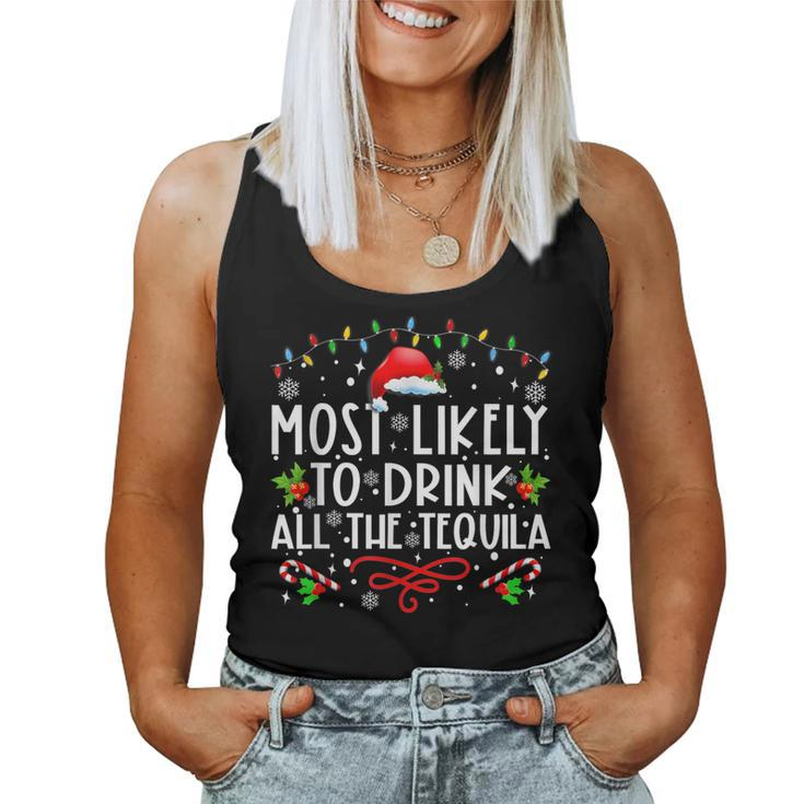 Most Likely To Drink All The Tequila Christmas Women Tank Top