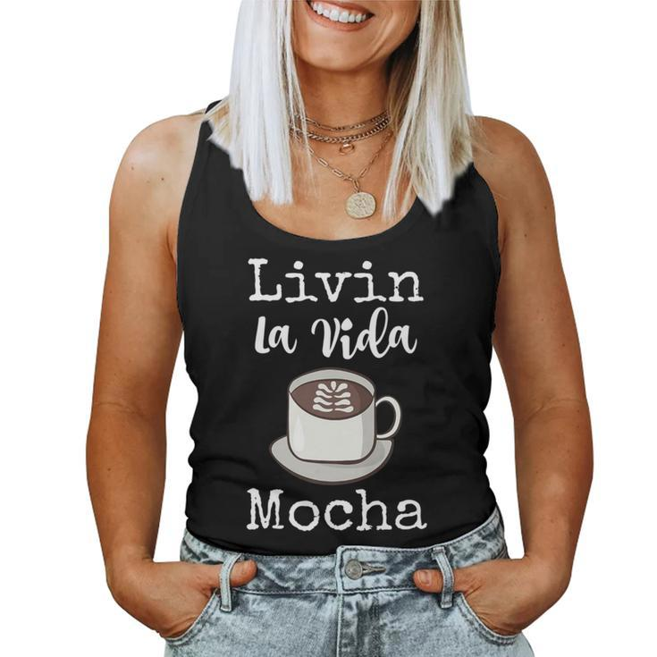 Livin La Vida Mocha Coffee Mocha Women Tank Top
