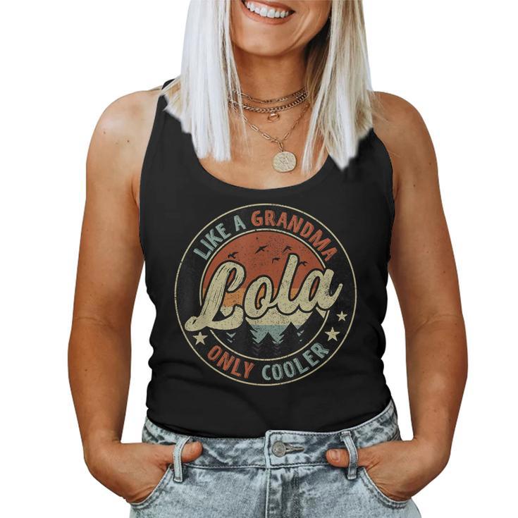 Lola Like A Grandma Only Cooler Retro Mother's Day Women Tank Top