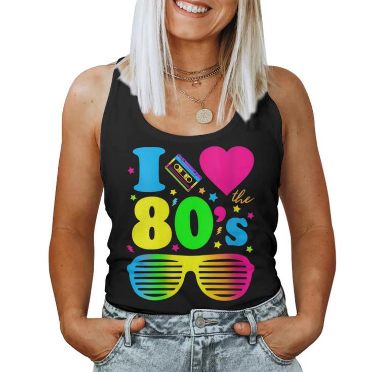 I Love The 80S Clothes For And Party Women Tank Top