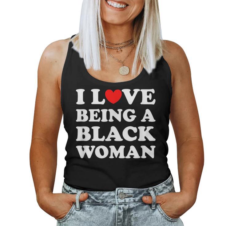 I Love Being A Black Woman I Heart Being Black Woman Women Tank Top