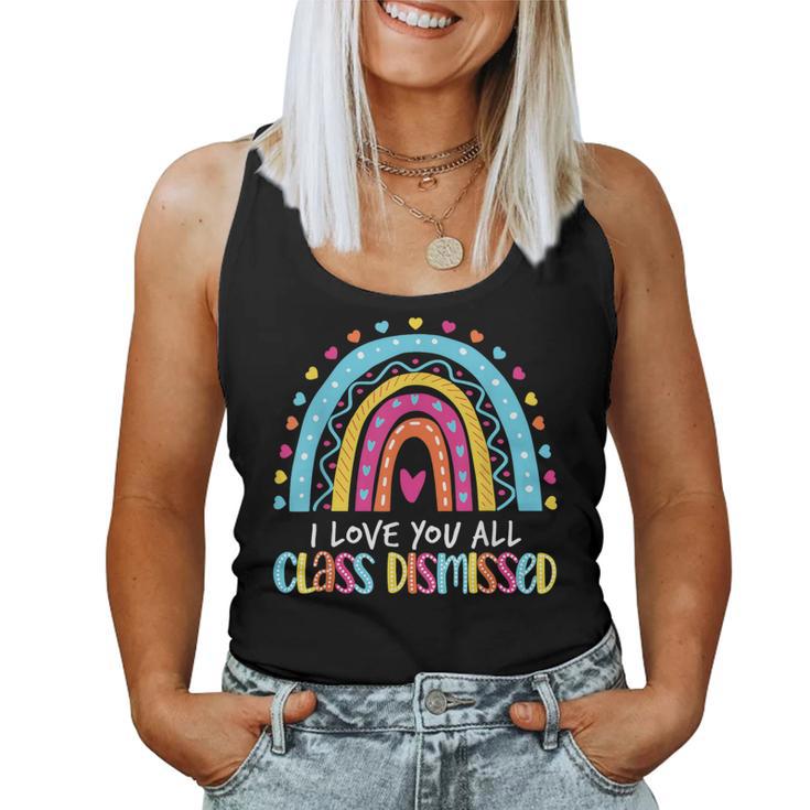 I Love Class Dismissed Last Day Of School Teacher Women Tank Top