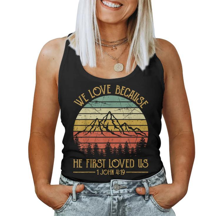 We Love Because He First Loved Us Christian Women Tank Top
