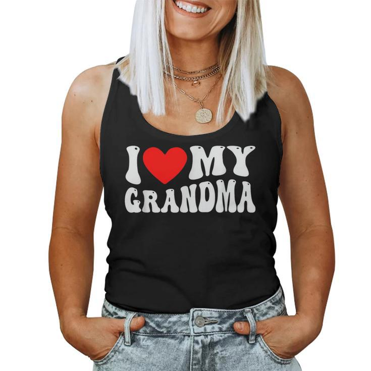 I Love My Grandma I Heart My Grandma Women Tank Top