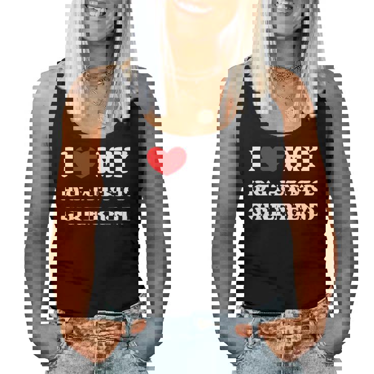 I Love My Hot Autistic Girlfriend I Heart My Autistic Gf Women Tank Top