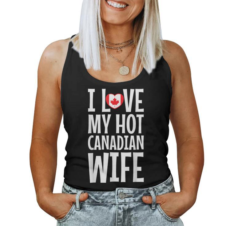 I Love My Hot Canadian Wife Women Tank Top