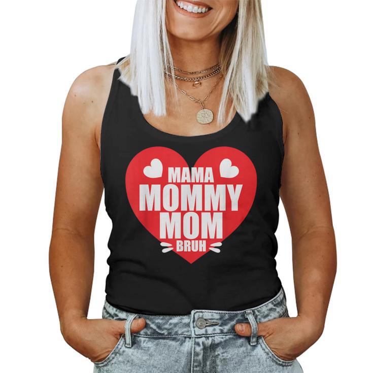 Mama Mama Mama Bruh Auf Einem Roten Herzen Tank Top Frauen