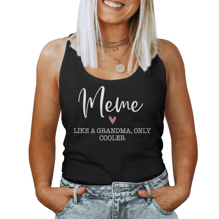 Meme Like A Grandma Only Cooler Heart Mother's Day Meme Women Tank Top