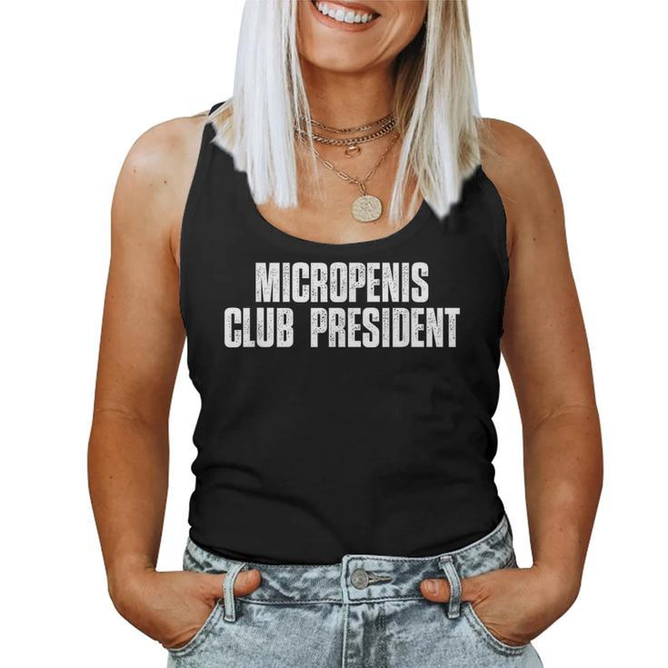 Micropenis Club President Meme Sarcastic Silly Sayings Women Tank Top