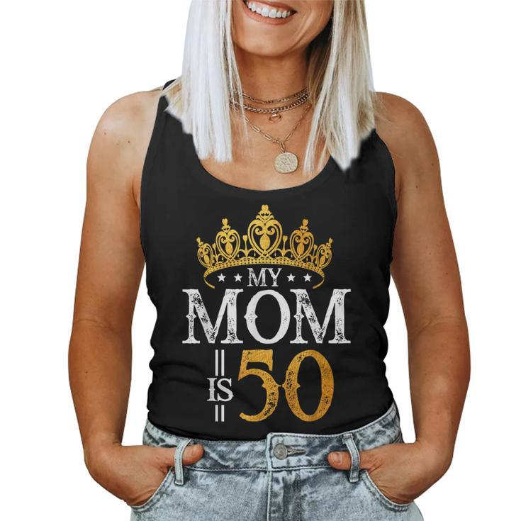 My Mom Is 50 Years Old 1972 50Th Birthday For Mom Women Tank Top