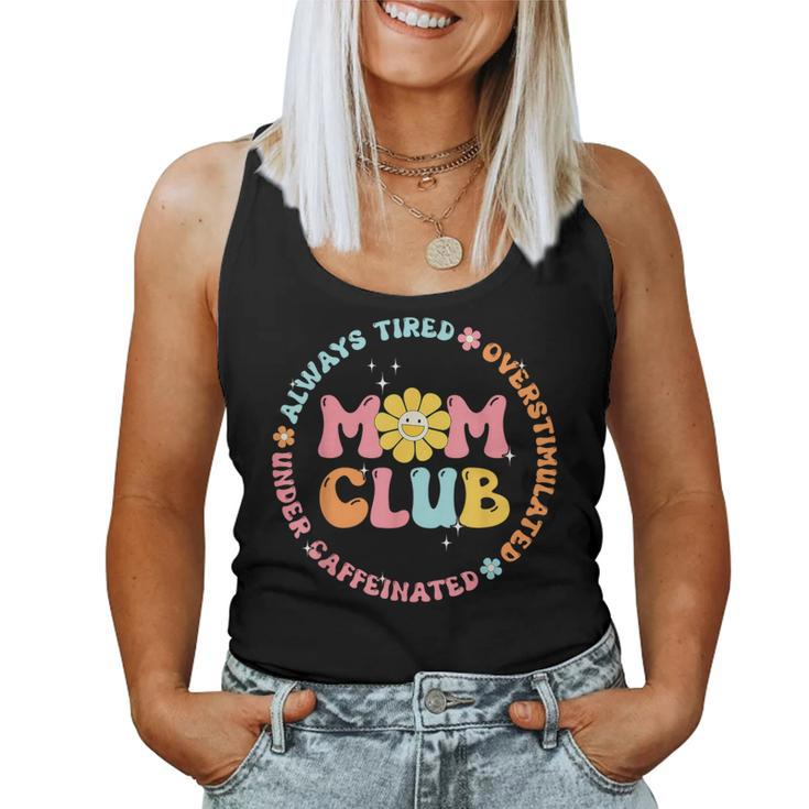 Mom Club Always Tired Overstimulated Mother's Day Flowers Women Tank Top