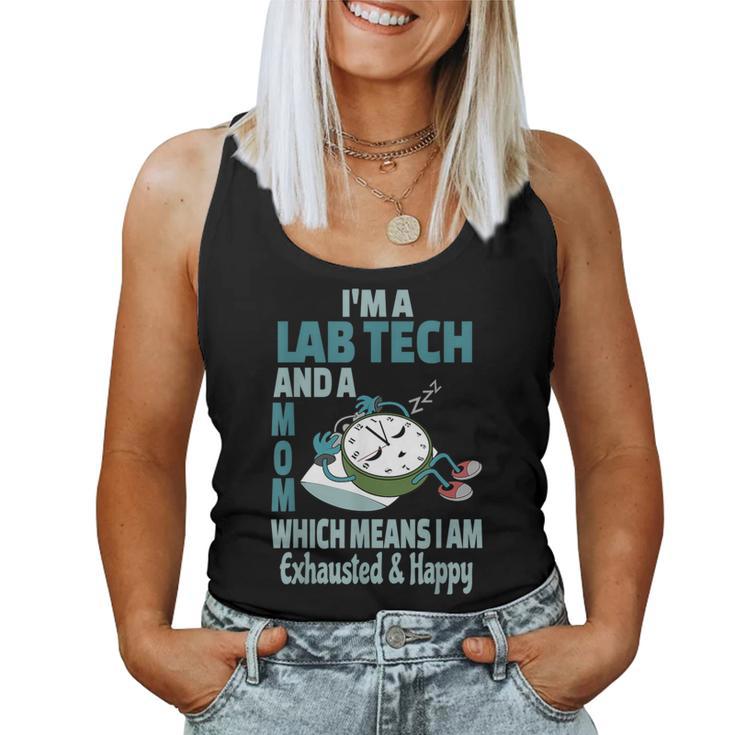 Mom Lab Tech Tired Busy Exhausted Saying Women Tank Top