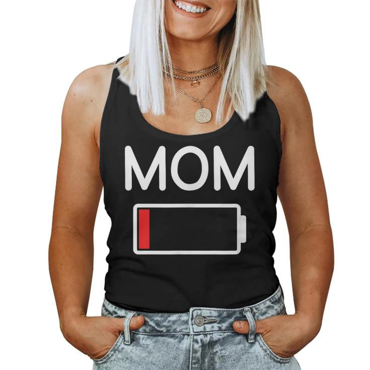 Mom Low Battery Jokes Sarcastic Sayings Women Tank Top