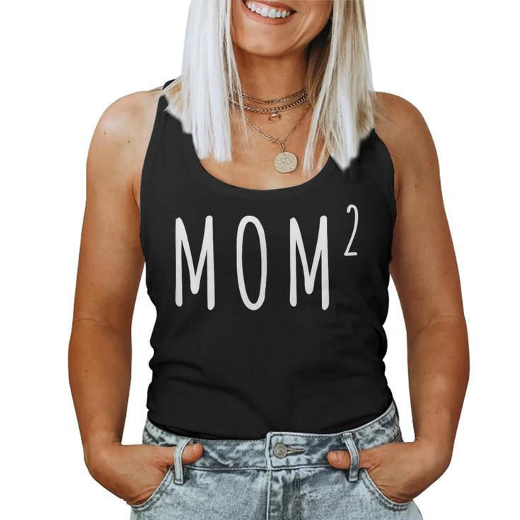 Mom Squared Mother Of Two Mom Of Twins Women Tank Top