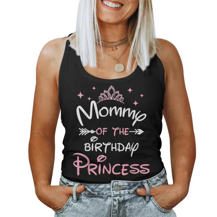 Mommy Of The Birthday Princess Toddler Kid Girl Family Mom Women Tank Top