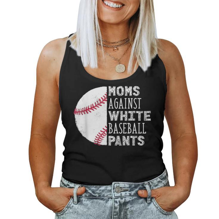 Moms Against White Baseball Pants Baseball Mom Quote Women Tank Top