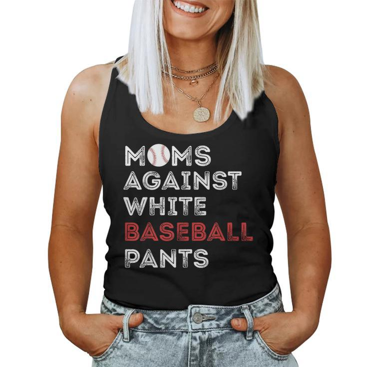 Moms Against White Baseball Pants Baseball Mom Women Women Tank Top