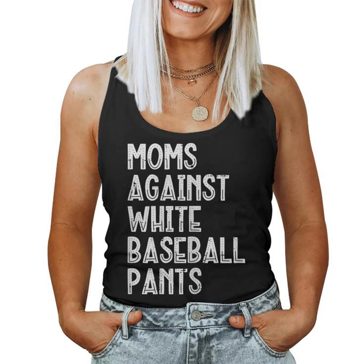 Moms Against White Baseball Pants Mommy Mama Women Women Tank Top