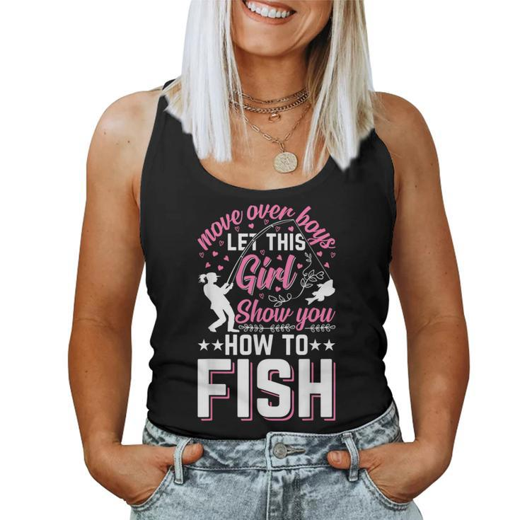 Move Over Boys Let This Girl Show You How To Fish Fishing Women Tank Top