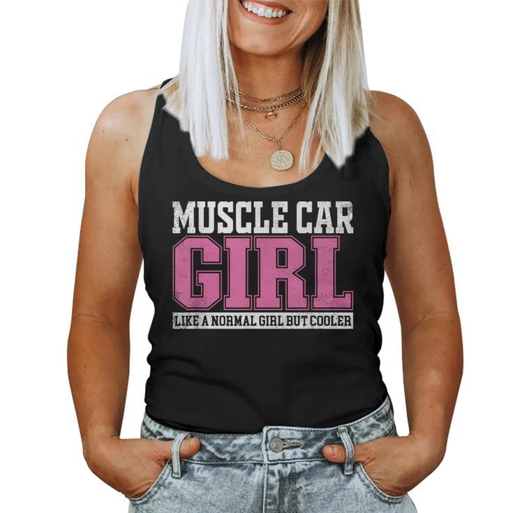 Muscle Car Girl Like A Normal Girl But Cooler Women Tank Top