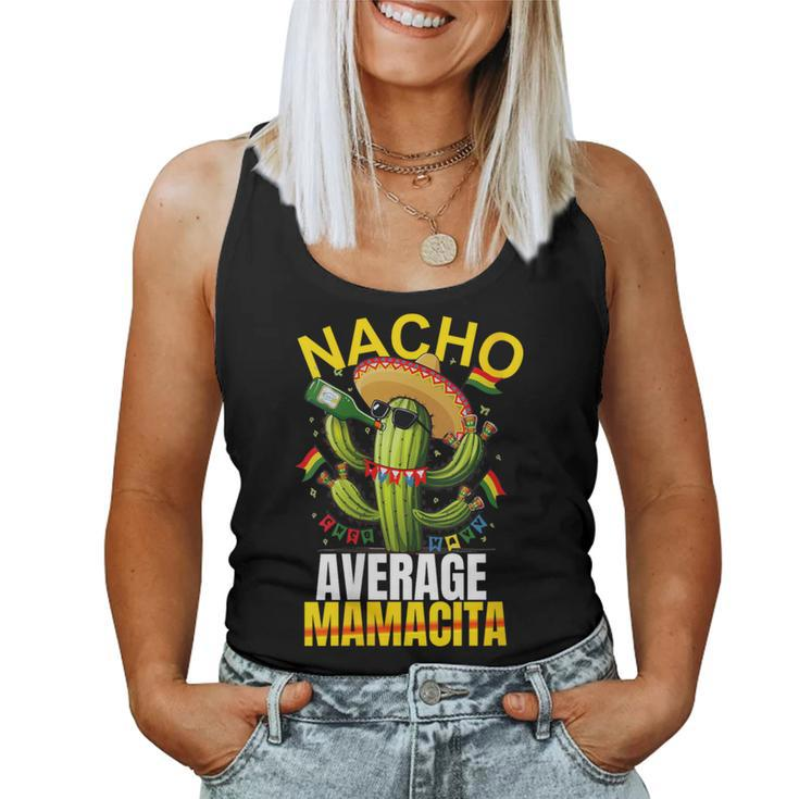 Nacho Average Cactus Mexican Mamacita Cinco De Mayo Women Tank Top