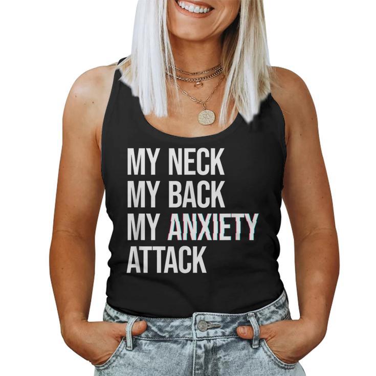 My Neck My Back My Anxiety Attack Mental Health Women Tank Top