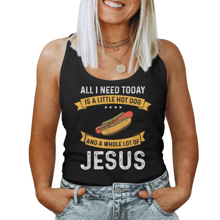 I Need Hot Dog And A Lot Of Jesus Christian God Christ Women Tank Top