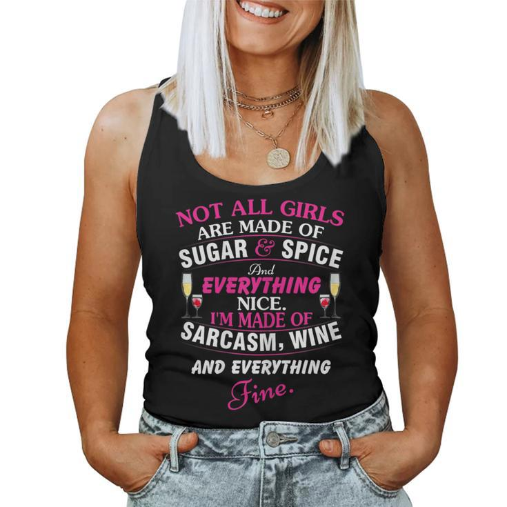 Not All Girls Are Made Of Sugar And Spice Women's Women Tank Top