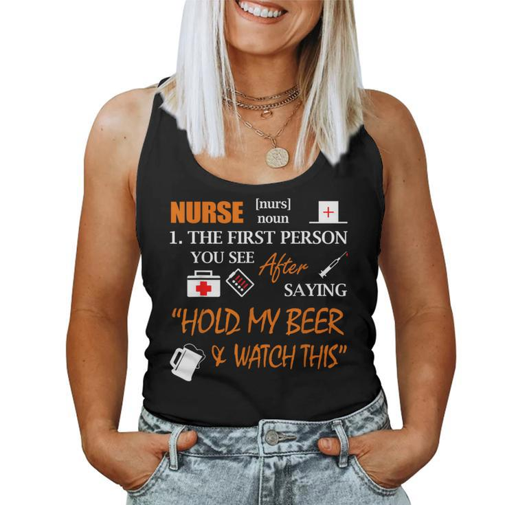 Nurse Definition T  Hold My Beer Women Tank Top