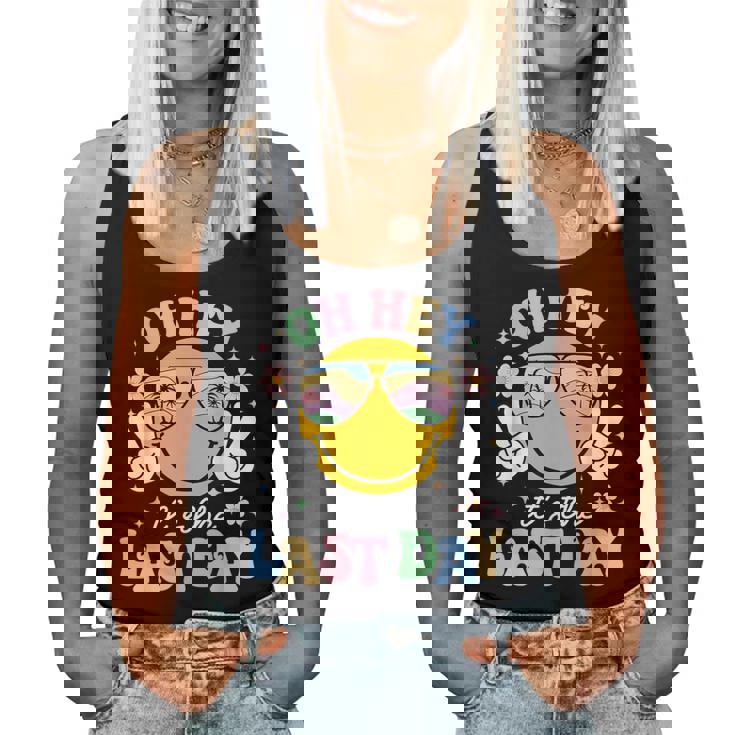 Oh Hey It's The Last Day Teacher Students Smile Face Women Tank Top