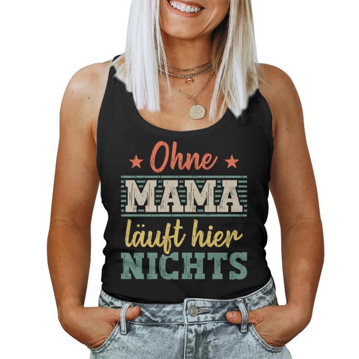 Ohne Mama Läuft Hier Nichts Beste Mama Tank Top Frauen