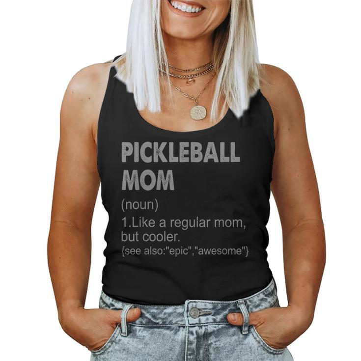 Pickleball Mom Definition Pickleball Mom For Women Women Tank Top