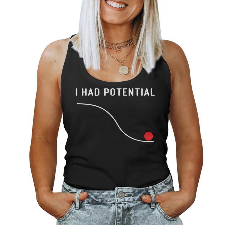 I Had Potential For Physics Science Women Tank Top