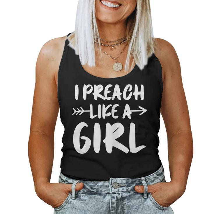 I Preach Like A Girl Female Pastor Christian Preacher Women Tank Top