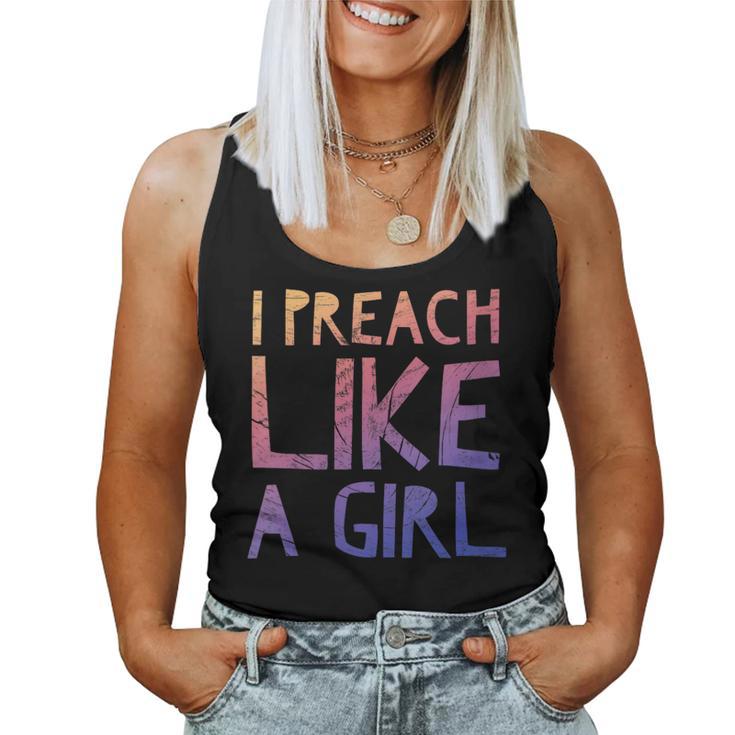 I Preach Like A Girl Pastors Woman Preacher Women Tank Top