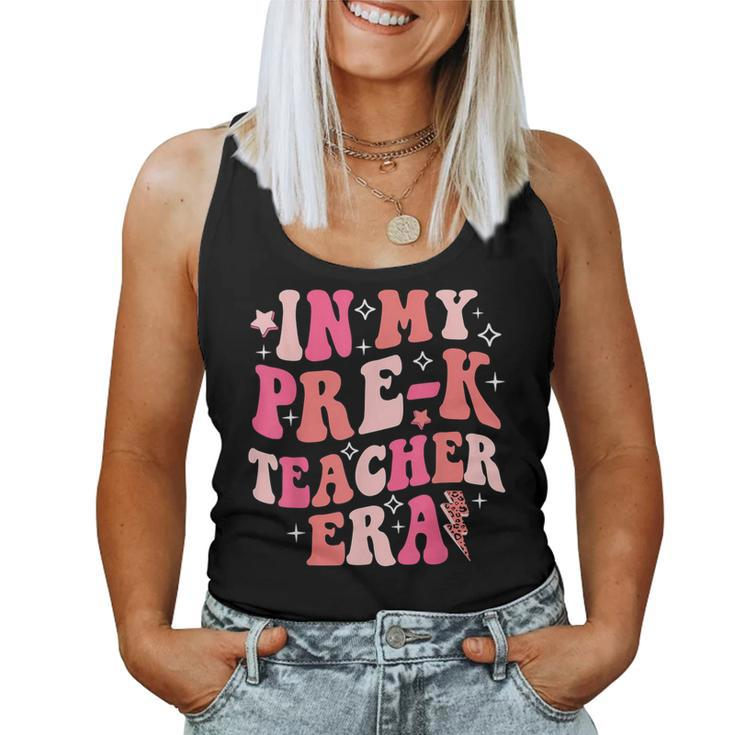 In My Preschool Teacher Era Back To School Pre-K Teacher Kid Women Tank Top