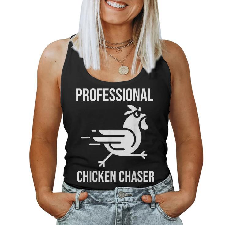 Professional Chicken Chaser Farmer Chicken Farm Women Tank Top