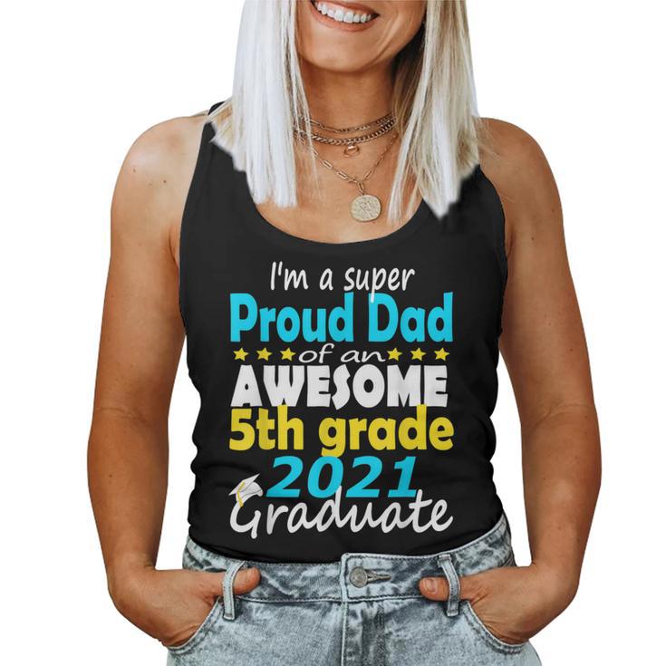 Proud Dad Of A 5Th Grade Graduate Here I Come Middle School Women Tank Top