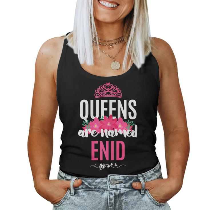 Queens Are Named Enid Pink Flower Custom Name B-Day Women Tank Top