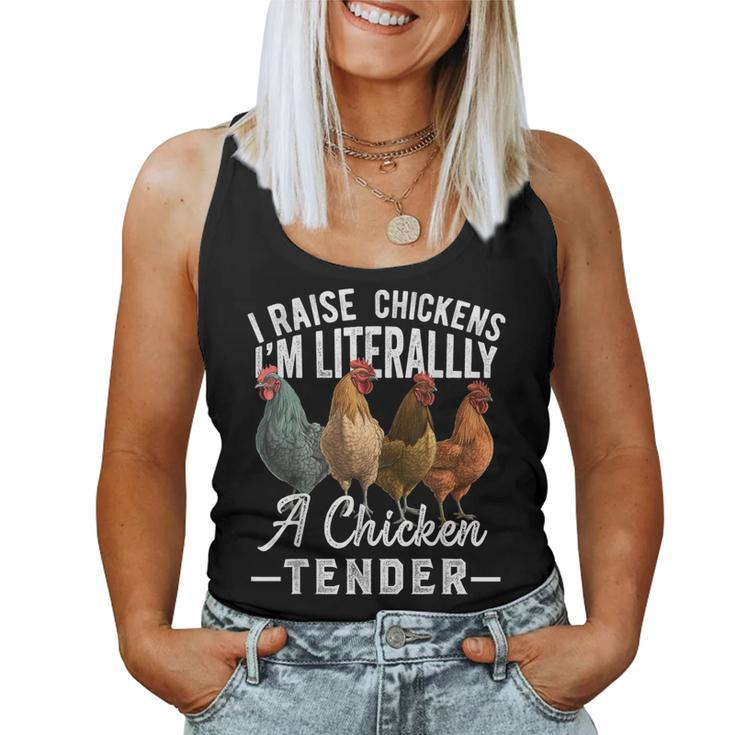 I Raise Chickens I'm Literally A Chicken Tender Women Tank Top