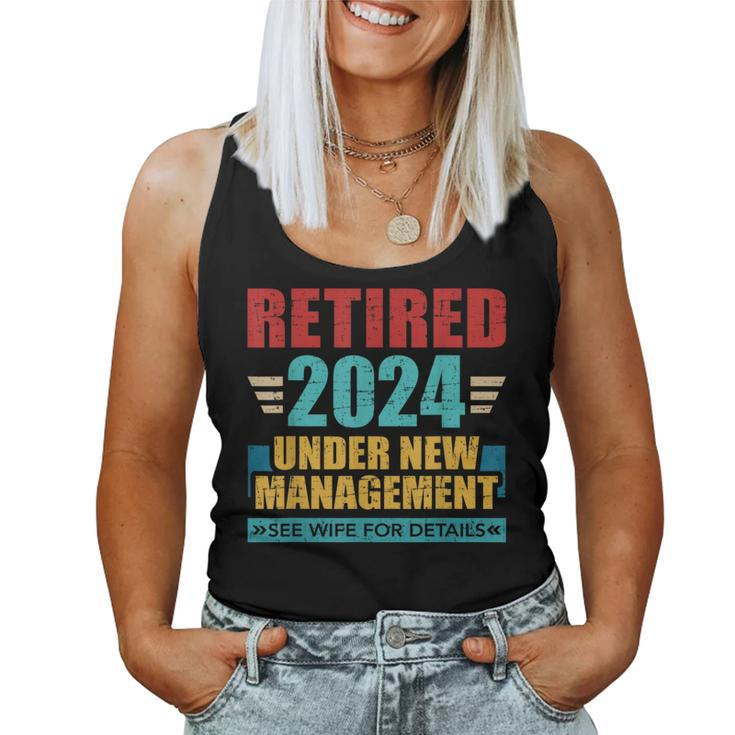 Retired 2024 Under New Management See Wife For Details Women Tank Top
